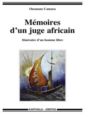 cover image of Mémoires d'un juge africain Itinéraire d'un homme libre